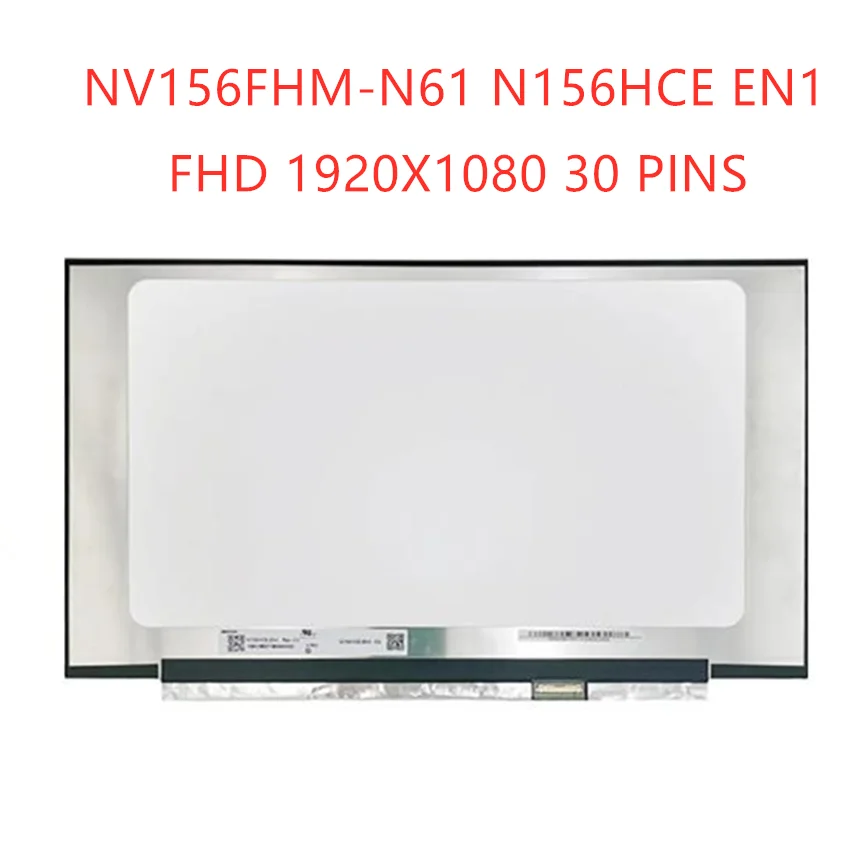 N156HCE-EN1 NV156FHM-N61 NTSC Ʈ LCD ũ Ʈ ÷, N156HCE EN1, 1920x1080, 30 , 15.6 ġ IPS 72%